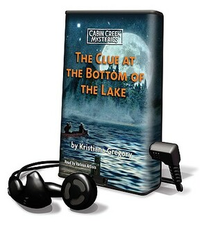 The Clue at the Bottom of the Lake by Kristiana Gregory