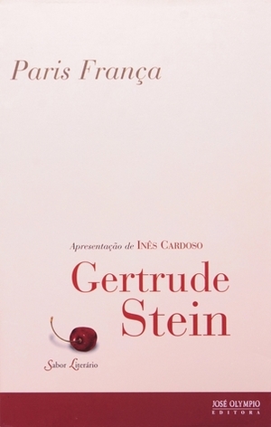 Paris França by Sônia Coutinho, Gertrude Stein