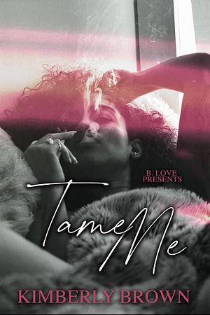 Tame Me by Kimberly Brown