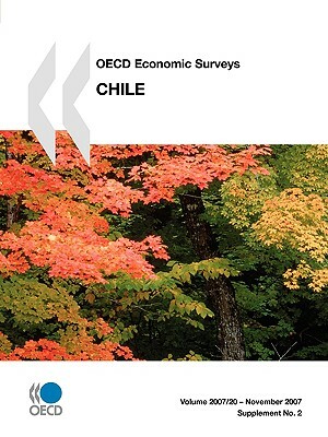 OECD Economic Surveys: Chile - Volume 2007 Supplement 2 by Publishing Oecd Publishing, OECD Publishing