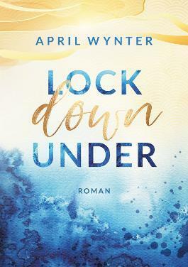 Lock Down Under by April Wynter