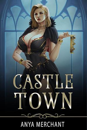 Castle Town by Anya Merchant