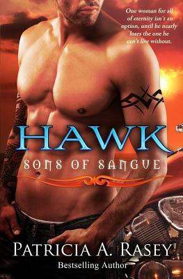 Hawk: Sons of Sangue by Patricia A. Rasey