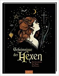 Geheimnisse der Hexen - Ihre Geschichte, ihre Magie, ihr Wissen by Elsa Whyte, Julie Légère