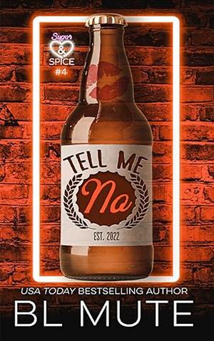 Tell Me No by B.L. Mute