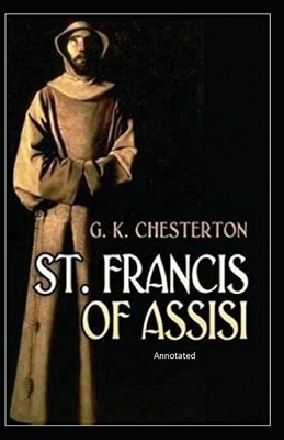 St. Francis of Assisi Annotated by G.K. Chesterton