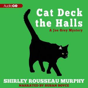 Cat Deck the Halls: A Joe Grey Mystery by Shirley Rousseau Murphy