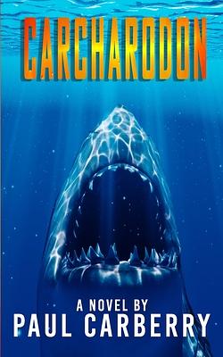 Carcharodon by Paul Carberry
