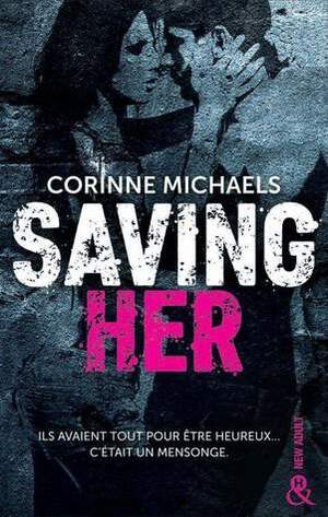 Saving Her by Corinne Michaels
