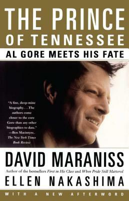 The Prince of Tennessee: The Rise of Al Gore by David Maraniss