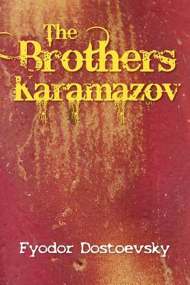 The Karamazov Brothers by Fyodor Dostoevsky