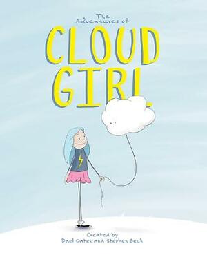 The Adventures of Cloud Girl by Stephen Beck, Dael Oates