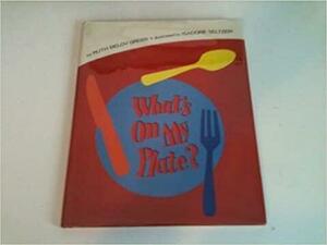 What's on My Plate? by Ruth Belov Gross