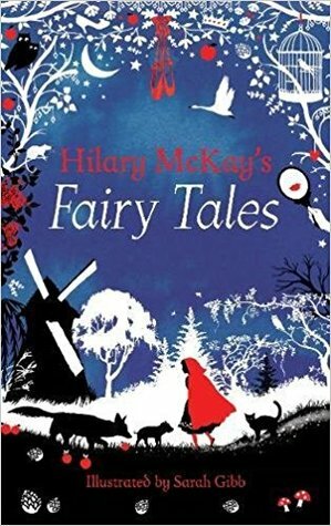 Hilary McKay's Fairy Tales by Hilary McKay, Sarah Gibb
