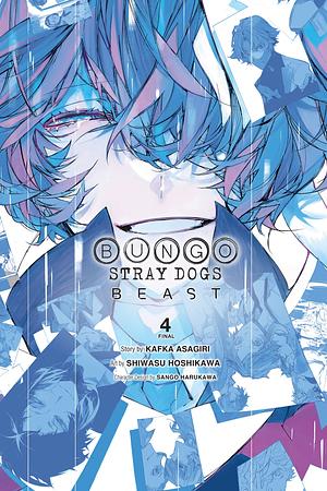 Bungo Stray Dogs: Beast, Vol. 4 by Kafka Asagiri, Sango Harukawa