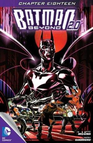 Batman Beyond 2.0 (2013- ) #18 by Kyle Higgins