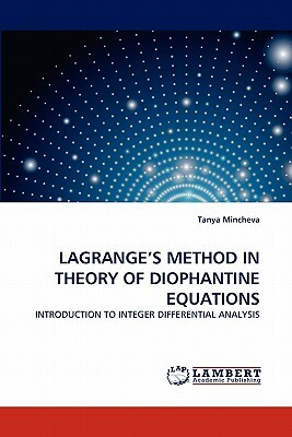 Lagrange's Method in Theory of Diophantine Equations by Tanya Mincheva