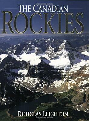 The Canadian Rockies by Douglas Leighton
