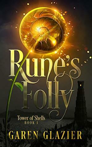 Rune's Folly by Garen Glazier