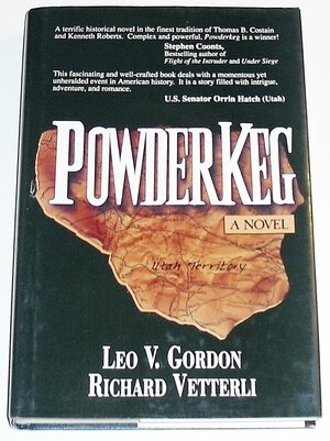 Powderkeg: A Novel by Leo Gordon, Richard Vetterli