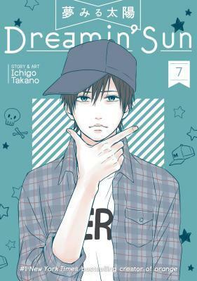 Dreamin' Sun, Vol. 7 by Ichigo Takano