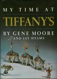My Time at Tiffany's by Jay Hyams, Gene Moore