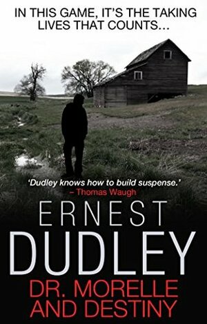 Dr Morelle and Destiny: A Classic Crime Novel by Ernest Dudley