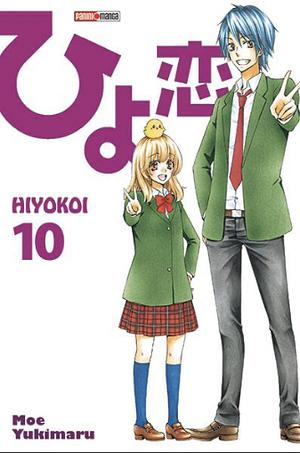 Hiyokoi, Volume 10 by Moe Yukimaru