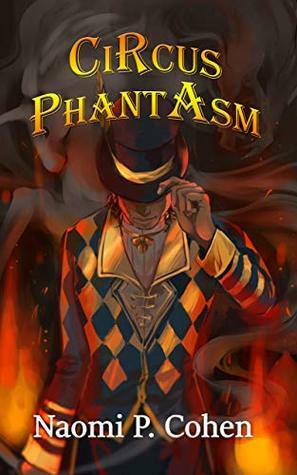 Circus Phantasm by Naomi P. Cohen