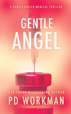 Gentle Angel by P.D. Workman, P.D. Workman