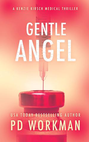 Gentle Angel by P.D. Workman, P.D. Workman