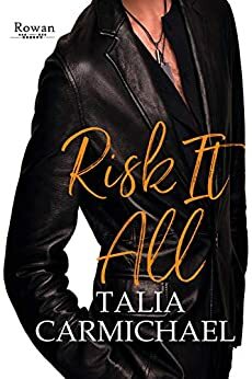 Risk It All by Talia Carmichael