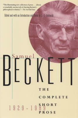 The Complete Short Prose of Samuel Beckett, 1929-1989 by Samuel Beckett