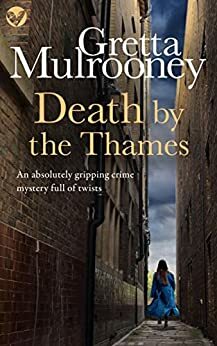 Death By The Thames by Gretta Mulrooney