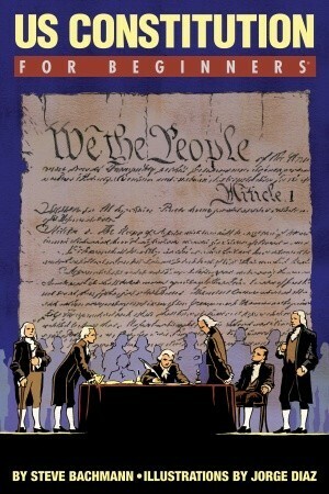 U.S. Constitution For Beginners by Steve Bachmann, Jorge Díaz