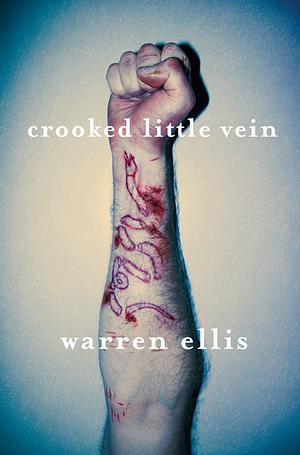 Crooked Little Vein by Warren Ellis