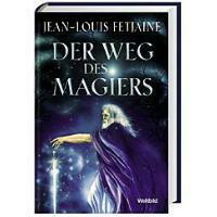 Der Weg Des Magiers by Jean-Louis Fetjaine