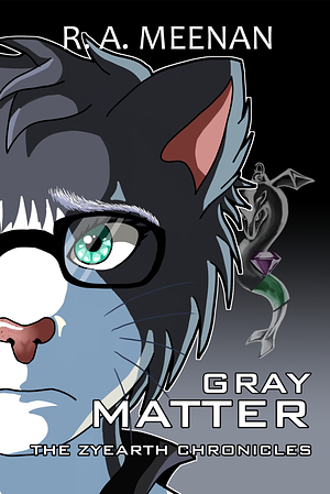 Gray Matter by R.A. Meenan