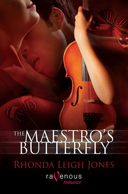 Maestro's Butterfly: A Ravenous Romance by Rhonda Leigh Jones