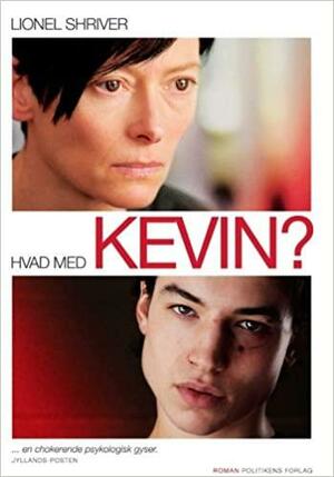 Hvad med Kevin by Lionel Shriver