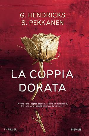 La coppia dorata by Greer Hendricks, Sarah Pekkanen