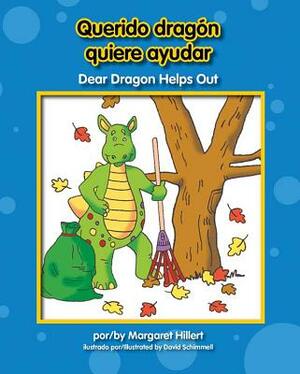 Querido Dragn Quiere Ayudar/ Dear Dragon Helps Out by Margaret Hillert