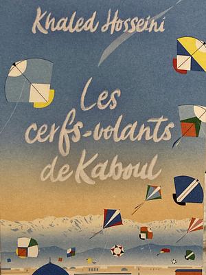 Les cerfs-volants de Kaboul by Khaled Hosseini