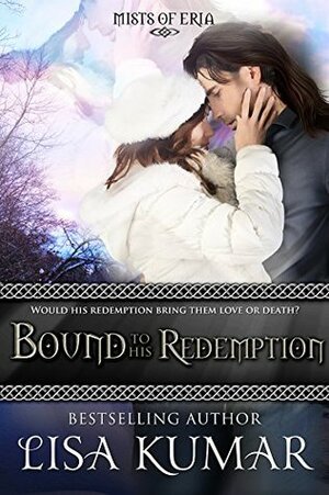 Bound to His Redemption by Lisa Kumar