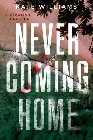 Never Coming Home by Kate Williams