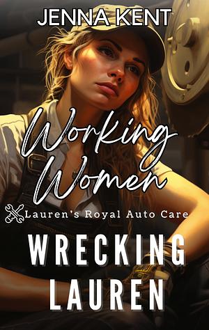 Wrecking Lauren by Jenna Kent