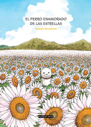 El perro enamorado de las estrellas by Takashi Murakami