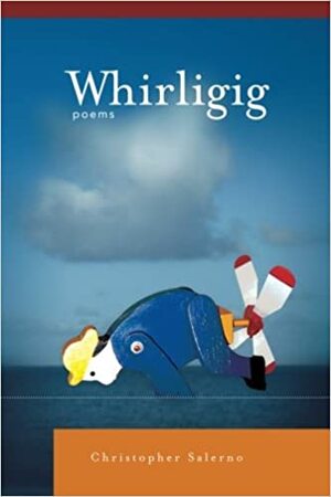 Whirligig by Christopher Salerno