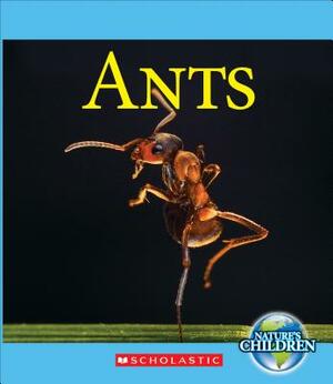 Ants (Nature's Children) by Josh Gregory