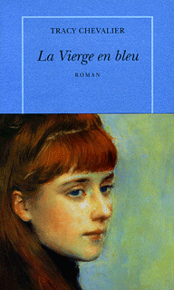 La vierge en bleu: roman by Tracy Chevalier